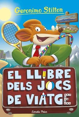 LLIBRE DELS JOCS DE VIATGE, ELS | 9788418444548 | STILTON, GERONIMO | Llibreria L'Illa - Llibreria Online de Mollet - Comprar llibres online