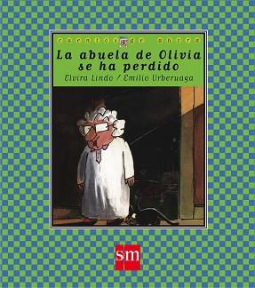 ABUELO DE OLIVIA SE HA PERDIDO, EL | 9788434856547 | LINDO, ELVIRA | Llibreria L'Illa - Llibreria Online de Mollet - Comprar llibres online