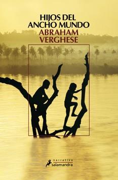 HIJOS DEL ANCHO MUNDO | 9788498382600 | VERGHESE, ABRAHAM | Llibreria L'Illa - Llibreria Online de Mollet - Comprar llibres online