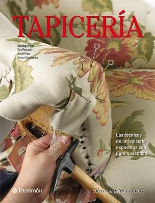 TAPICERÍA | 9788434237971 | PONS, SANTIAGO/PASCUAL I MIRÓ, EVA/PONS, JORDI/GARCINUÓ, MERCÈ | Llibreria L'Illa - Llibreria Online de Mollet - Comprar llibres online