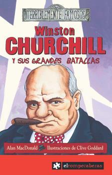 WINSTON CHURCHILL Y SUS GRANDES BATALLAS | 9788493507800 | MACDONALD, ALAN | Llibreria L'Illa - Llibreria Online de Mollet - Comprar llibres online