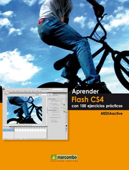 APRENDER FLASH CS4 CON 100 EJERCICIOS PRACTICOS | 9788426715340 | MEDIACTIVE | Llibreria L'Illa - Llibreria Online de Mollet - Comprar llibres online