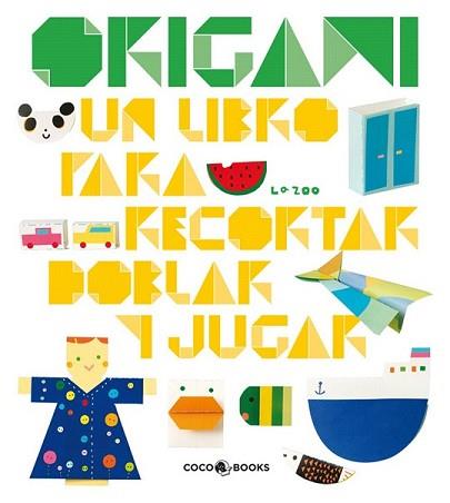 ORIGAMI UN LIBRO PARA RECORTAR DOBLAR Y JUGAR | 9788493782108 | ZOO, LA | Llibreria L'Illa - Llibreria Online de Mollet - Comprar llibres online