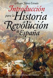 HISTORIA DE LA REVOLUCION DE ESPAÑA | 9788467032086 | FLOREZ ESTRADA, ALVARO | Llibreria L'Illa - Llibreria Online de Mollet - Comprar llibres online