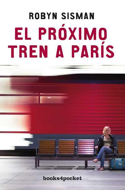 PROXIMO TREN A PARIS, EL | 9788492516278 | SISMAN, ROBYN | Llibreria L'Illa - Llibreria Online de Mollet - Comprar llibres online