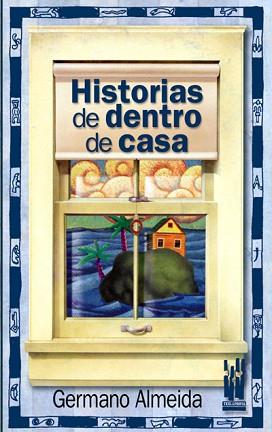 HISTORIAS DE DENTRO DE CASA | 9788481362947 | ALMEIDA, GERMANO | Llibreria L'Illa - Llibreria Online de Mollet - Comprar llibres online