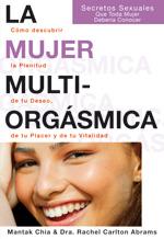 MUJER MULTIORGASMICA, LA | 9788495973351 | CHIA, MANTAK / CARLTON ABRAMS, DRA. RACHEL | Llibreria L'Illa - Llibreria Online de Mollet - Comprar llibres online