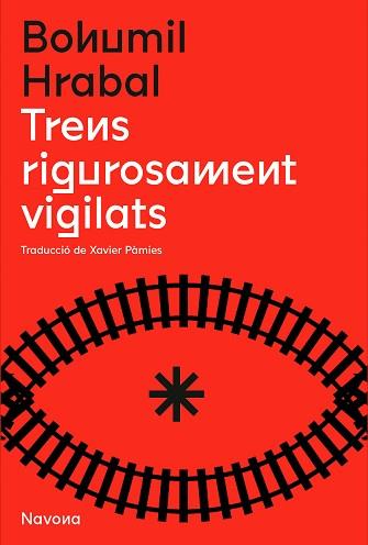 TRENS RIGOROSAMENT VIGILATS | 9788419179166 | HRABAL, BOHUMIL | Llibreria L'Illa - Llibreria Online de Mollet - Comprar llibres online