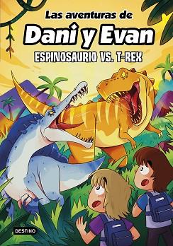 AVENTURAS DE DANI Y EVAN 10. ESPINOSAURIO VS. T-REX | 9788408292418 | LAS AVENTURAS DE DANI Y EVAN | Llibreria L'Illa - Llibreria Online de Mollet - Comprar llibres online