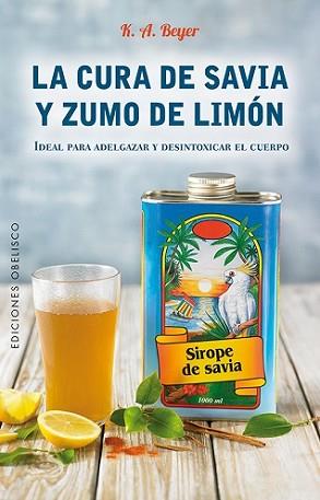 CURA DE SAVIA Y ZUMO DE LIMÓN (N.E.) | 9788491112402 | BEYER, K.A. | Llibreria L'Illa - Llibreria Online de Mollet - Comprar llibres online