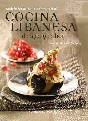 COCINA LIBANESA DE AYER Y DE HOY | 9788420684581 | MAALOUF, ANDREE / KARIM HAIDAR | Llibreria L'Illa - Llibreria Online de Mollet - Comprar llibres online