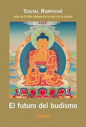 FUTURO DEL BUDISMO, EL | 9788479535766 | RIMPOCHE, SOGYAL | Llibreria L'Illa - Llibreria Online de Mollet - Comprar llibres online