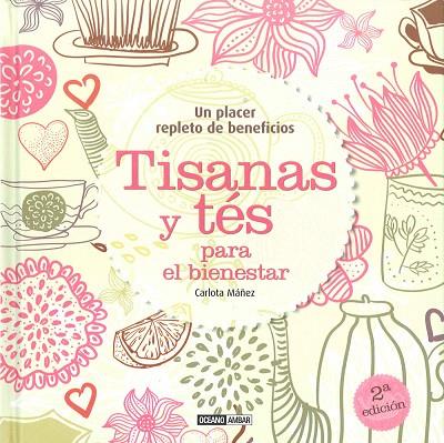 TISANAS Y TES PARA EL BIENESTAR | 9788475565576 | MAÑEZ, CARLOTA | Llibreria L'Illa - Llibreria Online de Mollet - Comprar llibres online