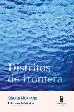 DISTRITOS DE FRONTERA | 9788412831450 | MURNANE, GERALD | Llibreria L'Illa - Llibreria Online de Mollet - Comprar llibres online