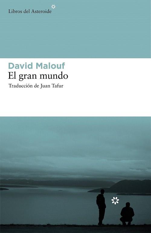 GRAN MUNDO, EL | 9788492663163 | MALOUF, DAVID | Llibreria L'Illa - Llibreria Online de Mollet - Comprar llibres online