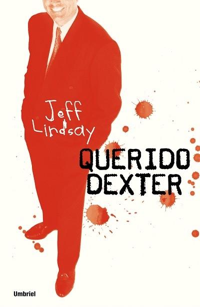 QUERIDO DEXTER | 9788489367050 | LINDSAY, JEFFRY | Llibreria L'Illa - Llibreria Online de Mollet - Comprar llibres online