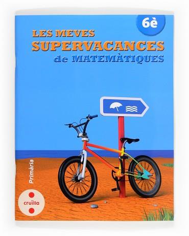 C-6EP.SUPERVACANCES DE MATEMATIQUES 13 | 9788466132558 | EQUIP EDITORIAL CRUÏLLA, | Llibreria L'Illa - Llibreria Online de Mollet - Comprar llibres online