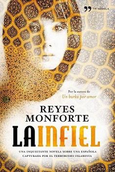 INFIEL, LA | 9788484609681 | MONFORTE, REYES | Llibreria L'Illa - Llibreria Online de Mollet - Comprar llibres online