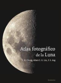 ATLAS FOTOGRAFICO DE LA LUNA | 9788483233511 | CHONG, S.M. / LIM, ALBERT C.H. / ANG, P.S. | Llibreria L'Illa - Llibreria Online de Mollet - Comprar llibres online