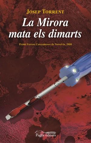 MIRORA MATA ELS DIMARTS, LA | 9788497797160 | TORRENT, JOSEP | Llibreria L'Illa - Llibreria Online de Mollet - Comprar llibres online