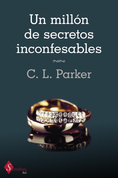 MILLÓN DE SECRETOS INCONFESABLES, UN | 9788415955054 | PARKER, C.L. | Llibreria L'Illa - Llibreria Online de Mollet - Comprar llibres online