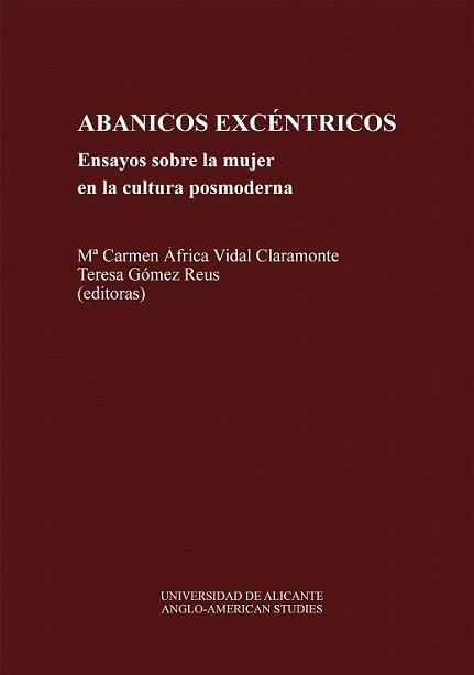 ABANICOS EX-CENTRICOS.ENSAYOS SOBRE LA MUJER CULT. | 9788479082109 | VIDAL CLARAMONTE, Mª CARMEN AFRICA | Llibreria L'Illa - Llibreria Online de Mollet - Comprar llibres online