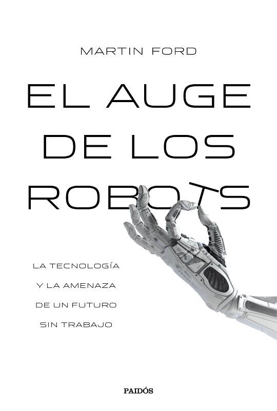 AUGE DE LOS ROBOTS, EL | 9788449332302 | FORD, MARTIN | Llibreria L'Illa - Llibreria Online de Mollet - Comprar llibres online