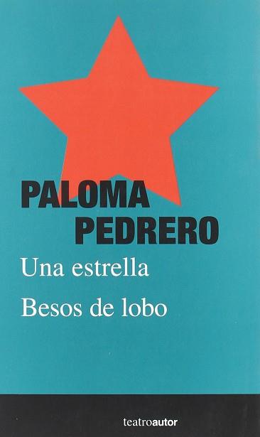 ESTRELLA, UNA ; BESOS DE LOBO | 9788480484282 | PEDRERO, PALOMA | Llibreria L'Illa - Llibreria Online de Mollet - Comprar llibres online