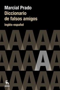 DICCIONARIO DE FALSOS AMIGOS INGLES-ESPAÑOL | 9788424936068 | PRADO, MARCIAL | Llibreria L'Illa - Llibreria Online de Mollet - Comprar llibres online