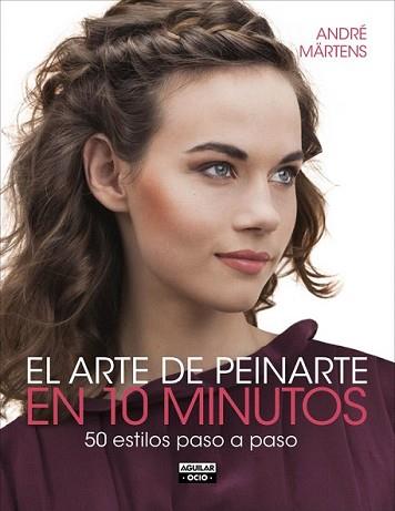 ARTE DE PEINARTE EN 10 MINUTOS, EL | 9788403514706 | MARTENS, ANDRE | Llibreria L'Illa - Llibreria Online de Mollet - Comprar llibres online