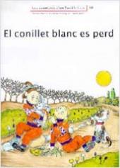 CONILLET BLANC ES PERD, EL | 9788476027899 | PALACIN-VERDAGUER-BAYES | Llibreria L'Illa - Llibreria Online de Mollet - Comprar llibres online