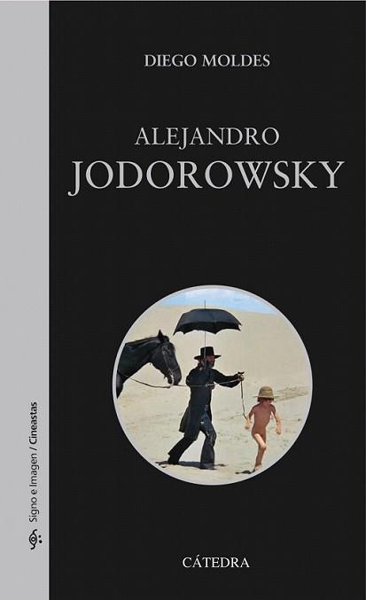 ALEJANDRO JODOROWSKY | 9788437630410 | MOLDES, DIEGO | Llibreria L'Illa - Llibreria Online de Mollet - Comprar llibres online