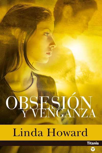 OBSESION Y VENGANZA | 9788495752604 | HOWARD, LINDA | Llibreria L'Illa - Llibreria Online de Mollet - Comprar llibres online