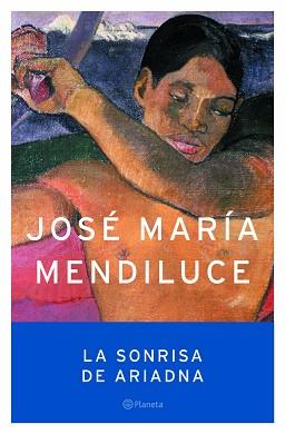 SONRISA DE ARIADNA, LA | 9788408059394 | MENDILUCE, JOSE MARIA | Llibreria L'Illa - Llibreria Online de Mollet - Comprar llibres online