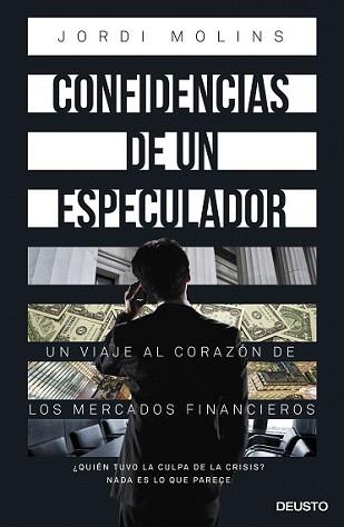 CONFIDENCIAS DE UN ESPECULADOR | 9788423418978 | MOLINS CORONADO, JORDI | Llibreria L'Illa - Llibreria Online de Mollet - Comprar llibres online