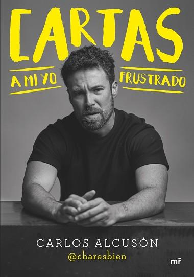 CARTAS A MI YO FRUSTRADO | 9788427050679 | @CHARESBIEN | Llibreria L'Illa - Llibreria Online de Mollet - Comprar llibres online