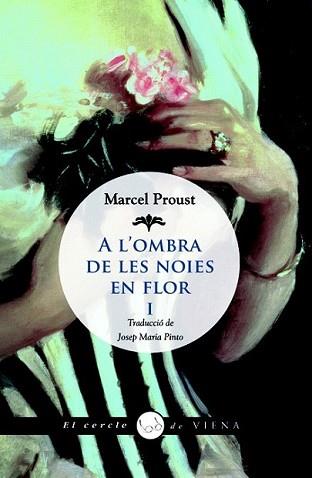 A L'OMBRA DE LES NOIES EN FLOR 1 | 9788483306741 | PROUST, MARCEL | Llibreria L'Illa - Llibreria Online de Mollet - Comprar llibres online