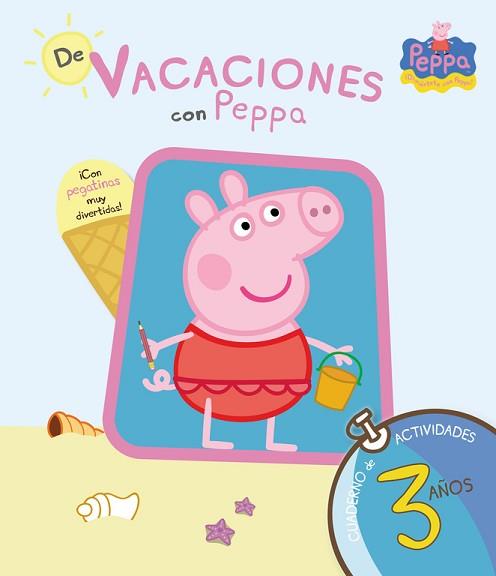 PEPPA PIG. DE VACACIONES CON PEPPA (CUADERNO DE VACACIONES 3 AÑOS) | 9788437281193 | EQUIPO PSICOPEDAGÓGICO SANTILLANA EDICIONES GENERALES/ALTEA | Llibreria L'Illa - Llibreria Online de Mollet - Comprar llibres online