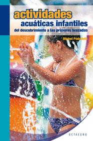 ACTIVIDADES ACUATICAS INFANTILES | 9788480639194 | PEDROLETTI, MICHEL | Llibreria L'Illa - Llibreria Online de Mollet - Comprar llibres online