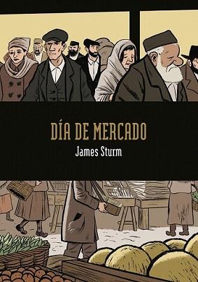 DÍA DE MERCADO | 9788492769490 | JAMES STURM | Llibreria L'Illa - Llibreria Online de Mollet - Comprar llibres online