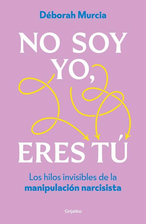 NO SOY YO ERES TÚ | 9788425368042 | MURCIA, DÉBORAH | Llibreria L'Illa - Llibreria Online de Mollet - Comprar llibres online