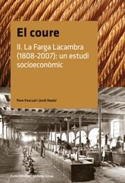 COURE, EL VOL. II -LA FARGA LACAMBRA 1808-2007 UN | 9788497662802 | PASCUAL, PERE I JORDI NADAL | Llibreria L'Illa - Llibreria Online de Mollet - Comprar llibres online