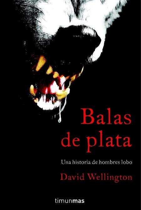 BALAS DE PLATA | 9788448040277 | WELLINGTON, DAVID | Llibreria L'Illa - Llibreria Online de Mollet - Comprar llibres online