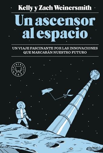 ASCENSOR AL ESPACIO, UN | 9788417059989 | WEINERSMITH, KELLY/WEINERSMITH, ZACH | Llibreria L'Illa - Llibreria Online de Mollet - Comprar llibres online