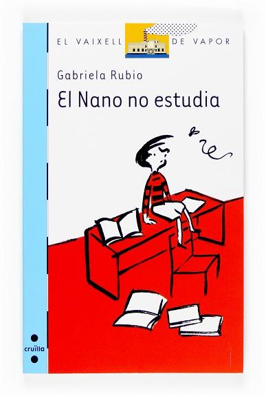 NANO NO ESTUDIA, EL | 9788466117623 | RUBIO, GABRIELA | Llibreria L'Illa - Llibreria Online de Mollet - Comprar llibres online