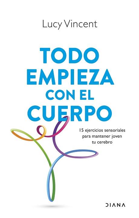 TODO EMPIEZA CON EL CUERPO | 9788411191593 | VINCENT, LUCY | Llibreria L'Illa - Llibreria Online de Mollet - Comprar llibres online