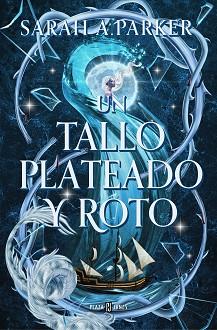 TALLO PLATEADO Y ROTO, UN | 9788401032059 | PARKER, SARAH A. | Llibreria L'Illa - Llibreria Online de Mollet - Comprar llibres online