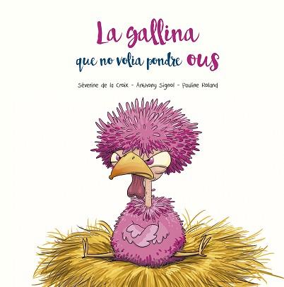  GALLINA QUE NO VOLIA PONDRE OUS, LA | 9788491455400 | DE LA CROIX, SÉVERINE/SIGNOL, ANTHONY | Llibreria L'Illa - Llibreria Online de Mollet - Comprar llibres online