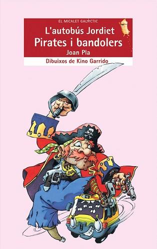 AUTOBUS JORDIET, L' -PIRATES I BANDOLERS- | 9788476609941 | PLA, JOAN | Llibreria L'Illa - Llibreria Online de Mollet - Comprar llibres online