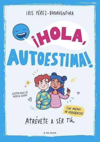 ¡HOLA AUTOESTIMA! | 9788419522405 | PÉREZ BONAVENTURA, IRIS | Llibreria L'Illa - Llibreria Online de Mollet - Comprar llibres online